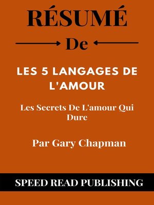 Résumé De Les 5 Langages De L'amour Par Gary Chapman Les Secrets De L'amour Qui Dure - ebook